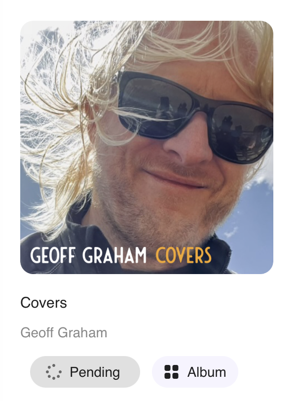 Screenshot of an album called Covers with my face on it and a Pending label displayed below it, indicating it's near release.