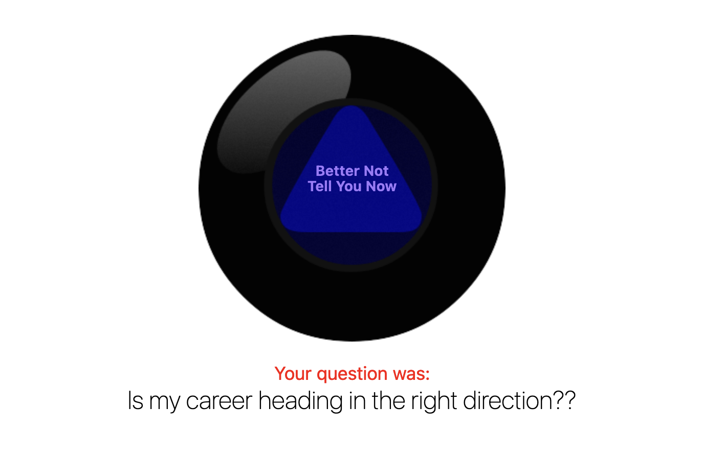 Magic 8 ball with a blue triangle containing the answer: better not tell you now.