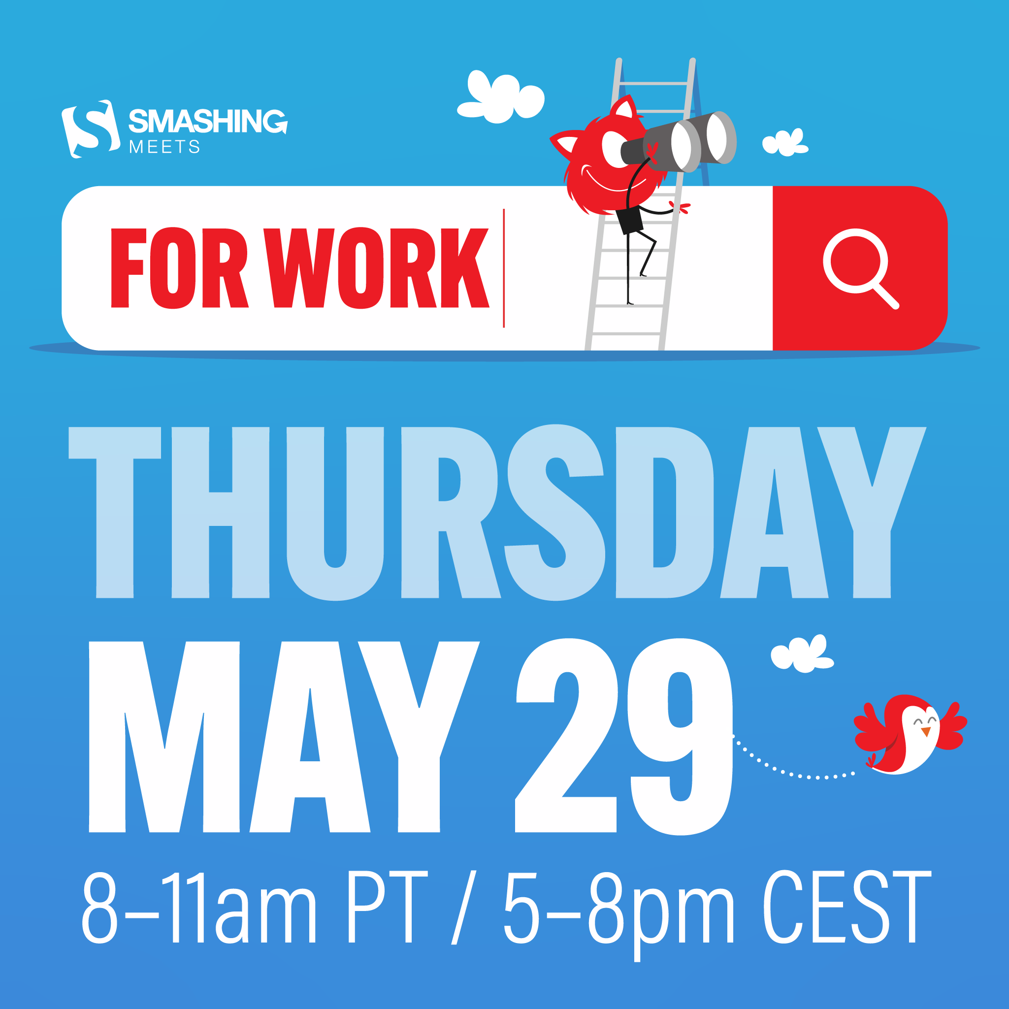 Smashing Meets for Work, Thursday, May 29, 8-11 a.m. Pacific time.
